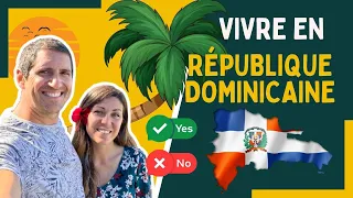 S’expatrier en République Dominicaine bonne ou mauvaise idée ? 🇩🇴🤔🇩🇴