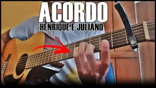 Como tocar Acordo (Henrique e Juliano) Completa no violão - Aula de violão
