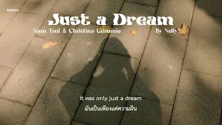 แปลเพลง || Nelly - Just a dream (Sam Tsui & Christina Grimmie)