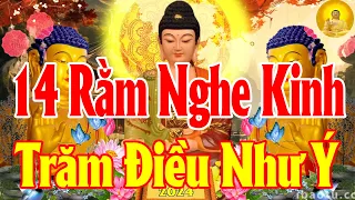 Sáng 14 Rằm Mở Kinh Này Sám Hối TRĂM ĐIỀU NHƯ Ý Đức Phật Gia Hộ Gia Đạo Mạnh Khỏe Đẩy Lùi Bệnh Tật