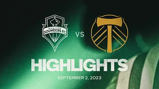 HIGHLIGHTS | Seattle Sounders FC vs. Portland Timbers | September 02, 2023