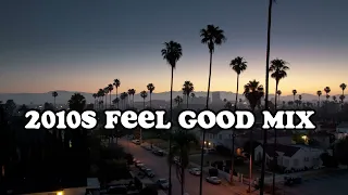 2010s feel good mix ~nostalgia playlist