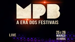 LIVE: MPB - a Era dos Festivais