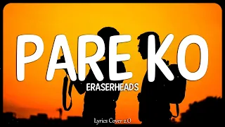 Pare Ko - Eraserheads (Lyrics Cover)