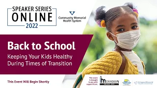 Back to School | Community Memorial Health System Speaker Series 2022