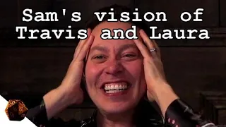 Sam's vision of Travis and Laura | Critical Role