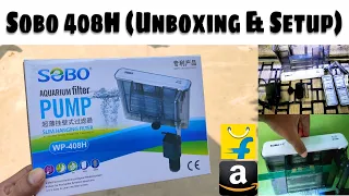 Sobo WP-408H Slim Hang On Back Filter Unboxing & Setup | Complete Details| CrazyF India