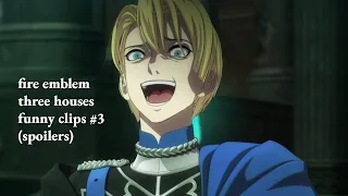 EVEN MORE funny moments from fire emblem three houses