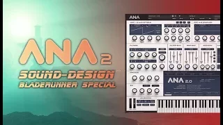 ANA 2 Sound Design Blade Runner Special with King Unique - 2019 Patch Overview