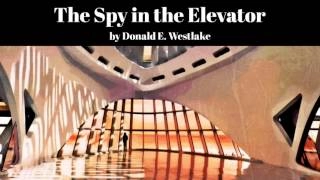 The Spy in the Elevator by Donald E. Westlake