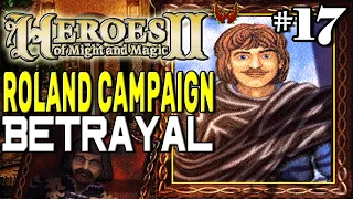 Heroes of Might & Magic 2 Let's Play! Part 17 | Roland | Betrayal