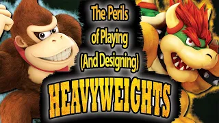 The Perils of Playing (and Designing) Heavyweights