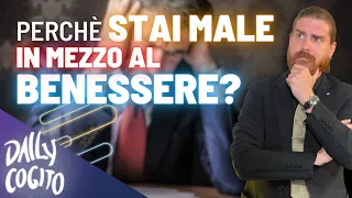 Perché stai MALE in mezzo al Benessere? Una questione di Filosofia