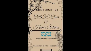 CBSE Class 12 | Home Science  Term1 | Sample Question Paper - Discussion |  2021 -22