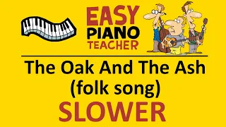 The Oak And The Ash SLOW piano tutorial: EASY keyboard song (folk song) & note names #EPT 🎹