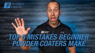 Prismatic Powders® | Top 5 Mistakes Beginner Powder Coaters Make