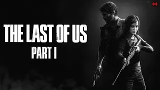 🔴THE GAME THAT CHANGED MY LIFE ! THE LAST OF US PART 1 - ( PC )