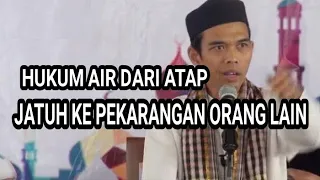 AIR DARI ATAP JATUH KE PEKARANGAN TETANGGA | Ust. Abdul Somad, Lc.MA