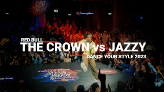 THE CROWN vs JAZZY // stance // RED BULL DANCE YOUR STYLE 2023 World Finals