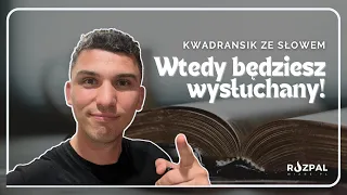 Kwadransik ze Słowem #427 - Wtedy będziesz wysłuchany!