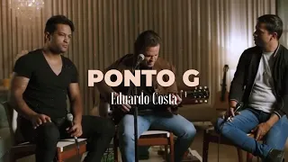 PONTO G | EDUARDO COSTA, EDY BRITTO & SAMUEL (#40Tena)