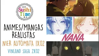 SushiTime!: Animes/Mangas Realistas / Nier Autómata 1x02 / Vinland Saga 2x02