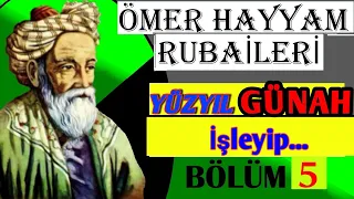 İNANCI SORGULAYAN ALİM ÖMER HAYYAM RUBAİLERİ / DÖRTLÜKLERİ , ŞİİRLERİ , SÖZLERİ (BÖLÜM 5 ) #keşfet