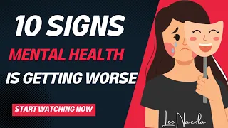 10 Signs That Your Mental Health is Getting Worse