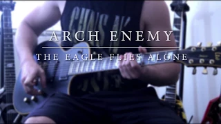 Arch Enemy - The Eagle Flies Alone (Guitar Cover)