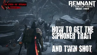 How To Get Siphoner Trait and The Twin Shot - Remnant From the Ashes Subject 2923