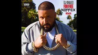 DJ Khaled   For Free ft  Drake NEFFEX Remix