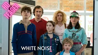 White Noise | Official Movie Teaser | Starring Adam Driver on Netflix 2022