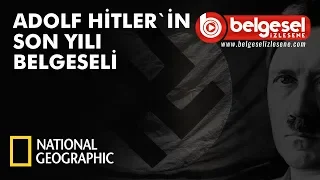Adolf Hitler'in Son Yılı Belgeseli - Türkçe Dublaj