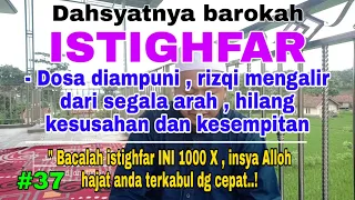 #37 DAHSYATNYA BAROKAH ISTIGHFAR