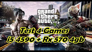 Test 4 Game Intel i5 4590 + Rx 570 4gb + Ram 8gb