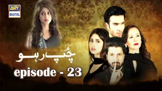 Chup Raho Episode 23 - Feroze Khan & Sajal Aly | ARY Digital Drama