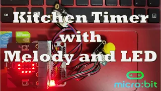 microbit | Kitchen Timer with Melody and LED