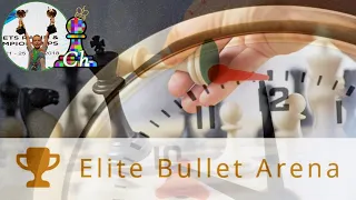 CHESS. Elite Bullet Arena. LiveStream. 12/04/2020