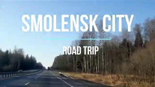 A ROAD TRIP TO THE SMOLENSK CITY RUSSIA | TRAVEL VLOG #1
