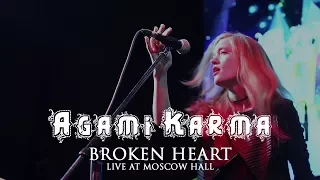 Agami Karma - Broken Heart @ Live at Moscow Hall 2017