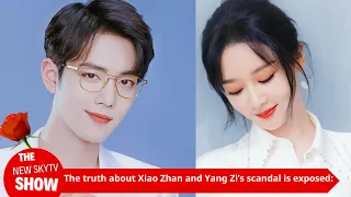 The truth about Xiao Zhan and Yang Zi’s scandal was revealed: The gossip media has no real evidence,