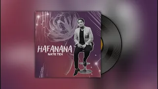 Hafanana - Nate Tex ✅