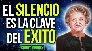 ✅ MANTENERTE En SILENCIO Hasta Que LOGRES Tus METAS Es La CLAVE - Ley de Atracción - Conny Mendez