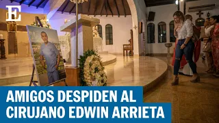 DANIEL SANCHO | La emotiva despedida del cirujano Edwin Arrieta | EL PAÍS