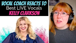 Vocal Coach Reacts to Kelly Clarkson Best LIVE Vocals '10 times she forgot she was human'