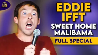 Eddie Ifft | Sweet Home Malibama (Full Comedy Special)