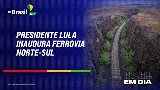 PRESIDENTE LULA INAUGURA FERROVIA NORTE-SUL