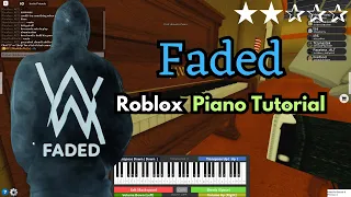 Alan Walker - Faded (EASY Roblox Piano Tutorial) | SHEETS IN DESCRIPTION