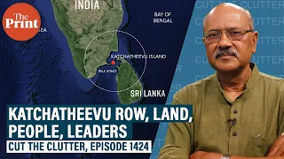 Understanding Katchatheevu, India-Lanka ties through Nehru, Shastri, Indira, Modi. Land & people