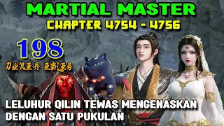 Martial Master Ep 198 Chaps 4754-4756 Leluhur Qilin Tewas Mengenaskan Dengan Satu Pukulan